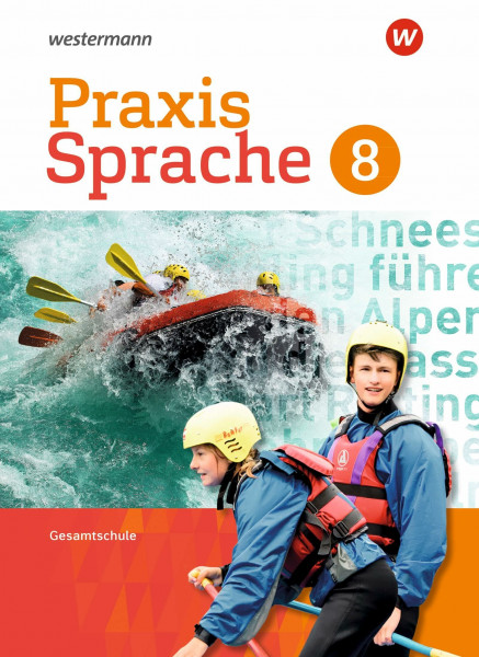 Praxis Sprache - Gesamtschule 2017: Schülerband 8 (Praxis Sprache: Gesamtschule Differenzierende Ausgabe 2017)