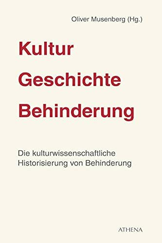 Kultur - Geschichte - Behinderung