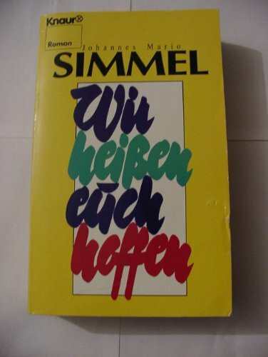 Wir heißen euch hoffen.