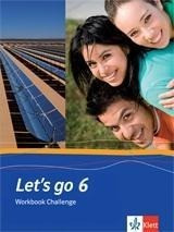 Let's go. Englisch als 1. Fremdsprache. Lehrwerk für Hauptschulen. Workbook Challenge Teil 6 (6. Lehrjahr)
