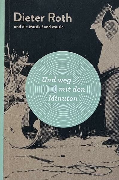 Dieter Roth-Und weg mit den Minuten