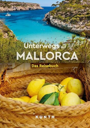 KUNTH Unterwegs auf Mallorca: Das Reisebuch
