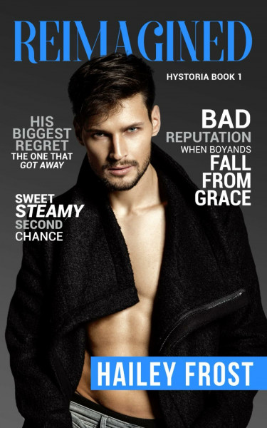 Reimagined (Hystoria Book 1): (Rockstar Romance, Second Chance, Enemies to Lovers)