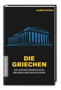 Die Griechen: Wie die antike Demokratie Wohlstand schuf