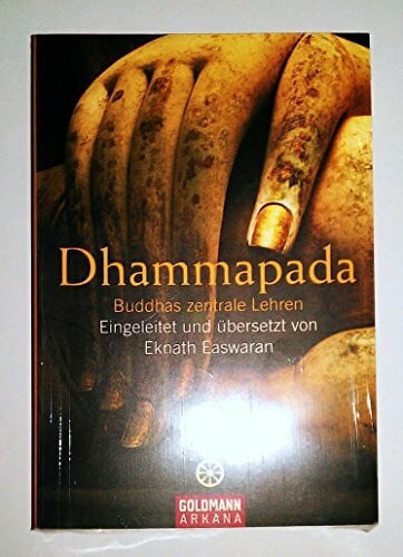 Dhammapada: Buddhas zentrale Lehren