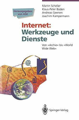 Internet Werkzeuge und Dienste: Von "Archie" bis "World Wide Web"