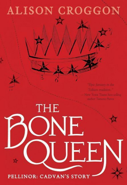 The Bone Queen: Pellinor: Cadvan's Story