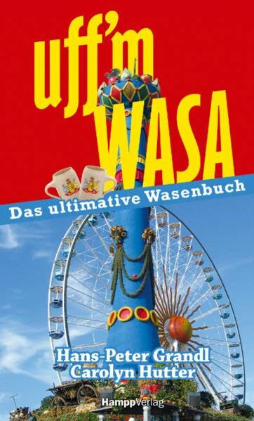 Uff'm Wasa: Das ultimative Wasenbuch