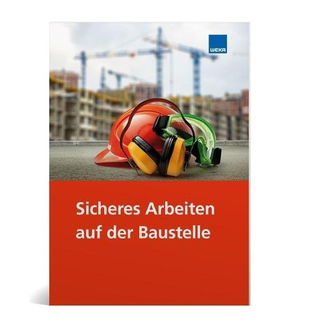 Sicheres Arbeiten auf der Baustelle