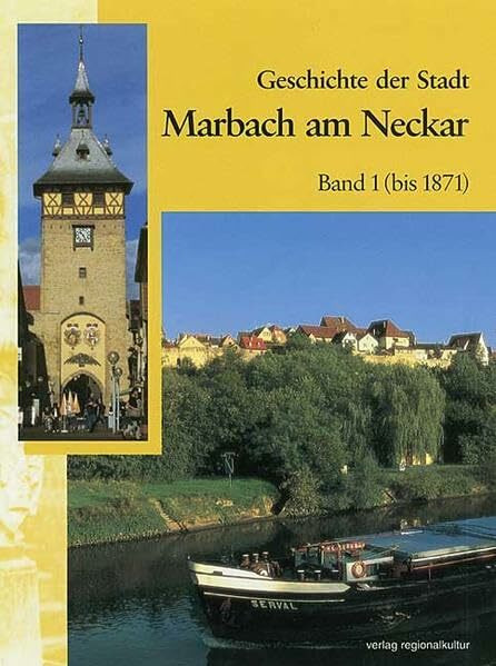 Geschichte der Stadt Marbach am Neckar: Band 1 - Bis 1871