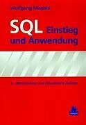 SQL: Einstieg und Anwendung: Einstieg und Anwendung. Mit SQL-2, IBM DB2, IBM SQL/DS, Informix SQL, Oracle