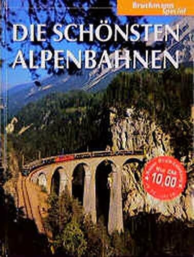 Die schönsten Alpenbahnen. (Bruckmann Spezial)