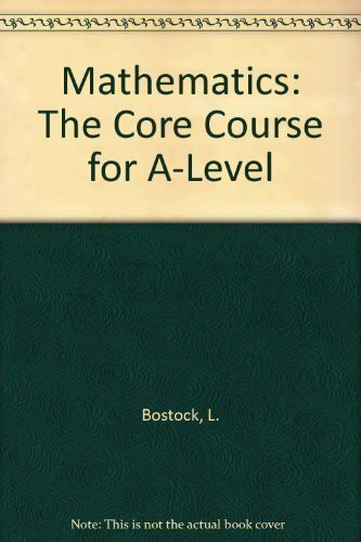 Mathematics: The Core Course for A-Level