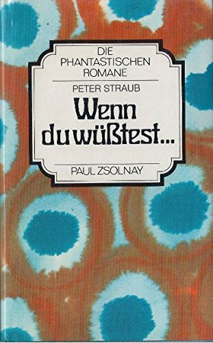 Wenn du wüsstest... (Die phantastischen Romane)