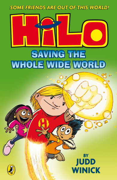 Hilo: Saving the Whole Wide World (Hilo Book 2)