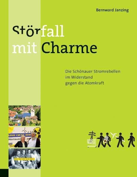 Störfall mit Charme: Die Schönauer Stromrebellen im Widerstand gegen die Atomkraft