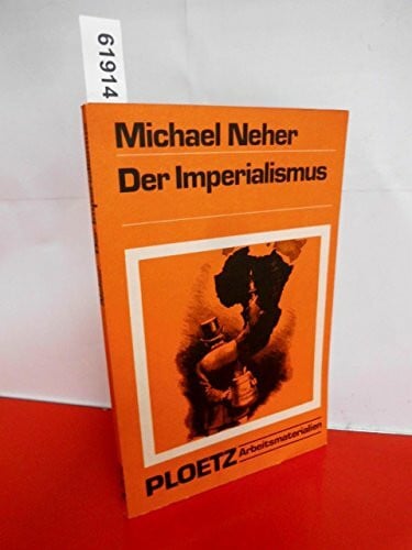 Der Imperialismus. Das deutsche Reich und seine europäischen Nachbarn im Zeitalter der imperialen Expansion (1880-1914)