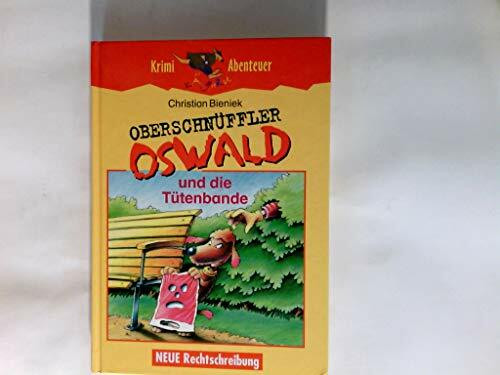 Oberschnüffler Oswald und die Tütenbande (Känguru - Kinderroman / Ab 10 Jahren)