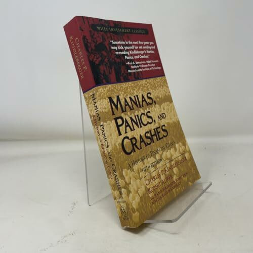 Manias, Panics, And Crashes: A History Of Financial Crises (Wiley Investment Classics)