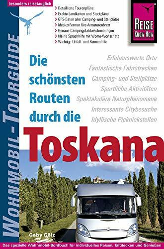 Reise Know-How Wohnmobil-Tourguide Toskana: Die schönsten Routen