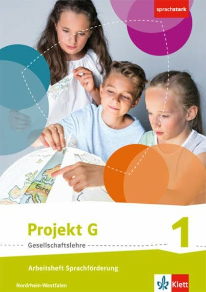 Projekt G Gesellschaftslehre 1. Ausgabe Nordrhein-Westfalen: Arbeitsheft Sprachförderung Klasse 5/6 (Projekt G Gesellschaftslehre. Ausgabe für Nordrhein-Westfalen ab 2017)
