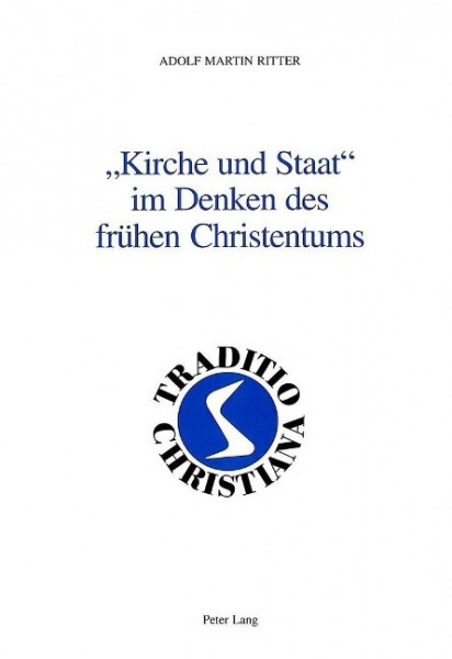 «Kirche und Staat» im Denken des frühen Christentums