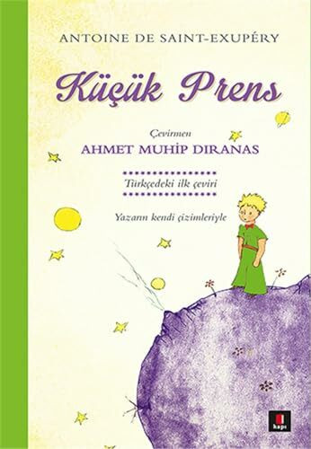 Küçük Prens: Türkçede İlk Çeviri Yazarın Kendi Çizimleriyle