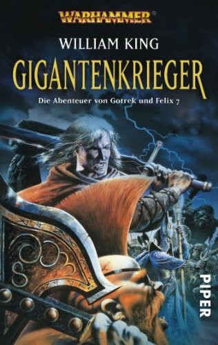 Gigantenkrieger: Warhammer. Die Abenteuer von Gotrek und Felix 7