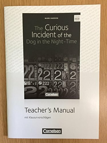 The Curious Incident of the Dog in the Night-Time; Teacher's Manual mit Klausurvorschlägen