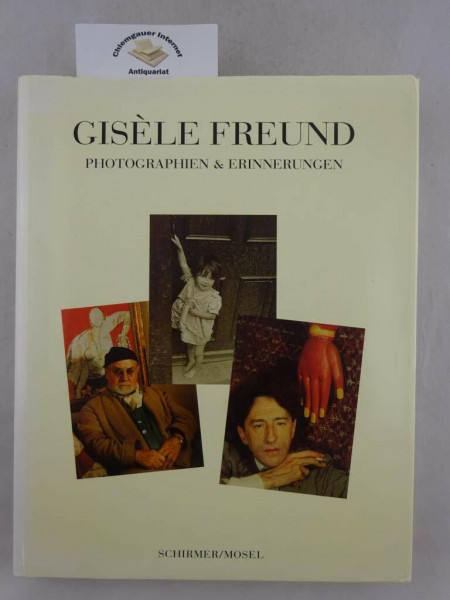 Gisèle Freund: Photographien und Erinnerungen