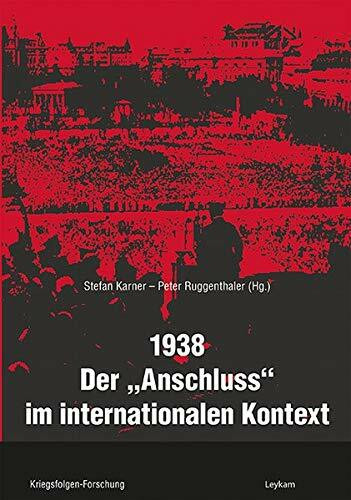 1938 - Der »Anschluss« im internationalen Kontext