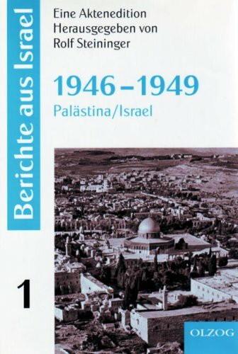 Berichte aus Israel: Eine Aktenedition in 13 Bänden