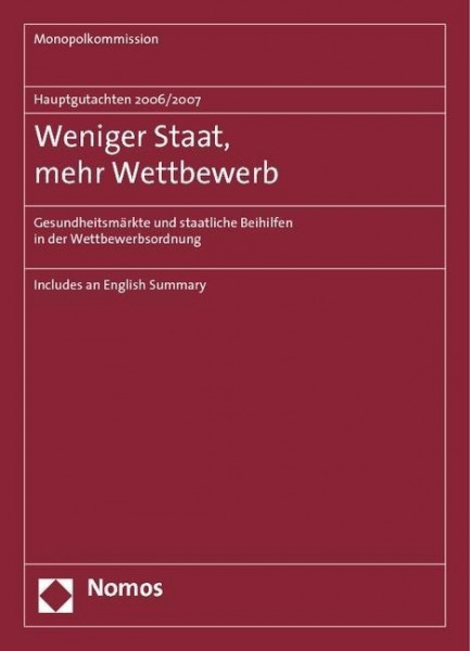 Hauptgutachten 2006/2007 - Weniger Staat, mehr Wettbewerb