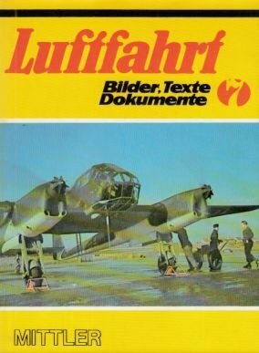 Luftfahrt: Bilder - Texte - Dokumente