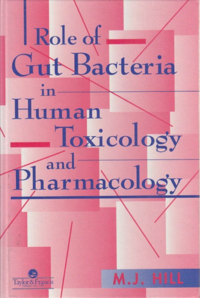 Role of Gut Bacteria in Human Toxicology and Pharmacology