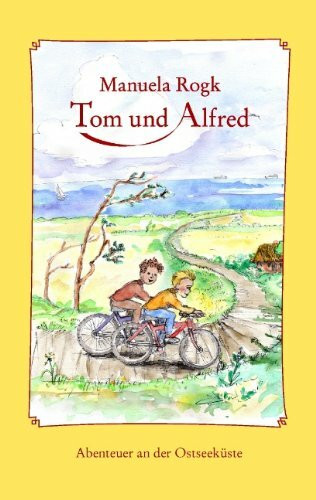 Tom und Alfred: Abenteuer an der Ostseeküste