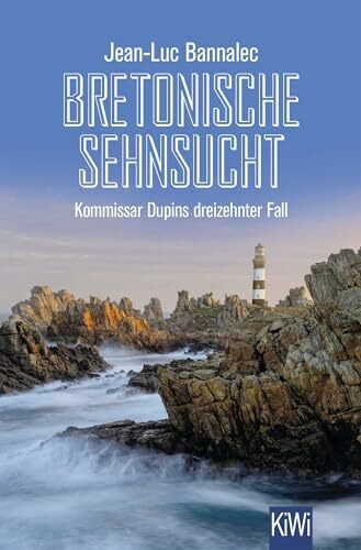 Bretonische Sehnsucht: Kommissar Dupins dreizehnter Fall (Kommissar Dupin ermittelt, Band 13)