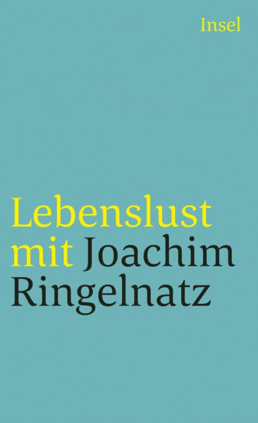 Lebenslust mit Joachim Ringelnatz (insel taschenbuch)