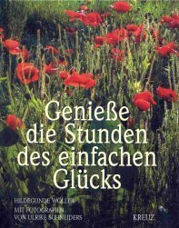 Genieße die Stunden des einfachen Glücks