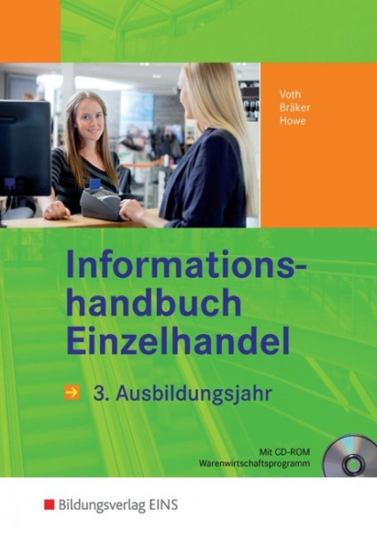 Informationshandbuch Einzelhandel. 3. Ausbildungsjahr Lehr-/Fachbuch