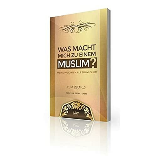Was macht mich zu einem Muslim?