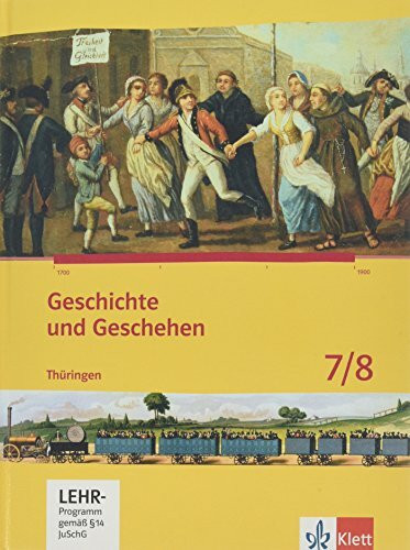 Geschichte und Geschehen 7/8. Ausgabe Thüringen Gymnasium: Schulbuch mit CD-ROM Klasse 7/8 (Geschichte und Geschehen. Sekundarstufe I)