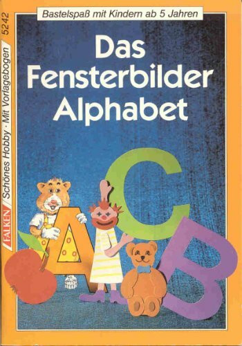 Das Fensterbilder Alphabet (ABC). Bastelspaß mit Kindern ab 5 Jahren
