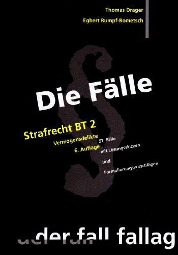 Die Fälle. Strafrecht BT 2. Vermögensdelikte