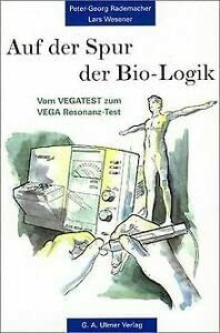 Auf der Spur der Bio-Logik: Vom VEGATEST zum VEGA Resonanz-Test