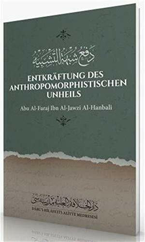 Entkraftung Des Anthropomorphistischen Unheils Abu Al-Faraj Ibn Al-Jawzi Al-Hanbali