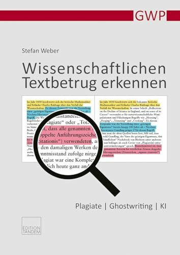 Wissenschaftlichen Textbetrug erkennen: Plagiate | Ghostwriting | KI