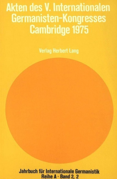 Akten des V. internationalen Germanisten-Kongresses Cambridge 1975: Heft 2