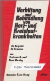 Verhütung und Behandlung von Herz- und Kreislaufkrankheiten. Ein Ratgeber für Patienten