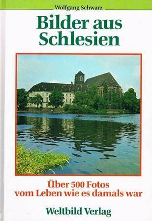 Bilder aus Schlesien : über 500 Fotos vom Leben wie es damals war.